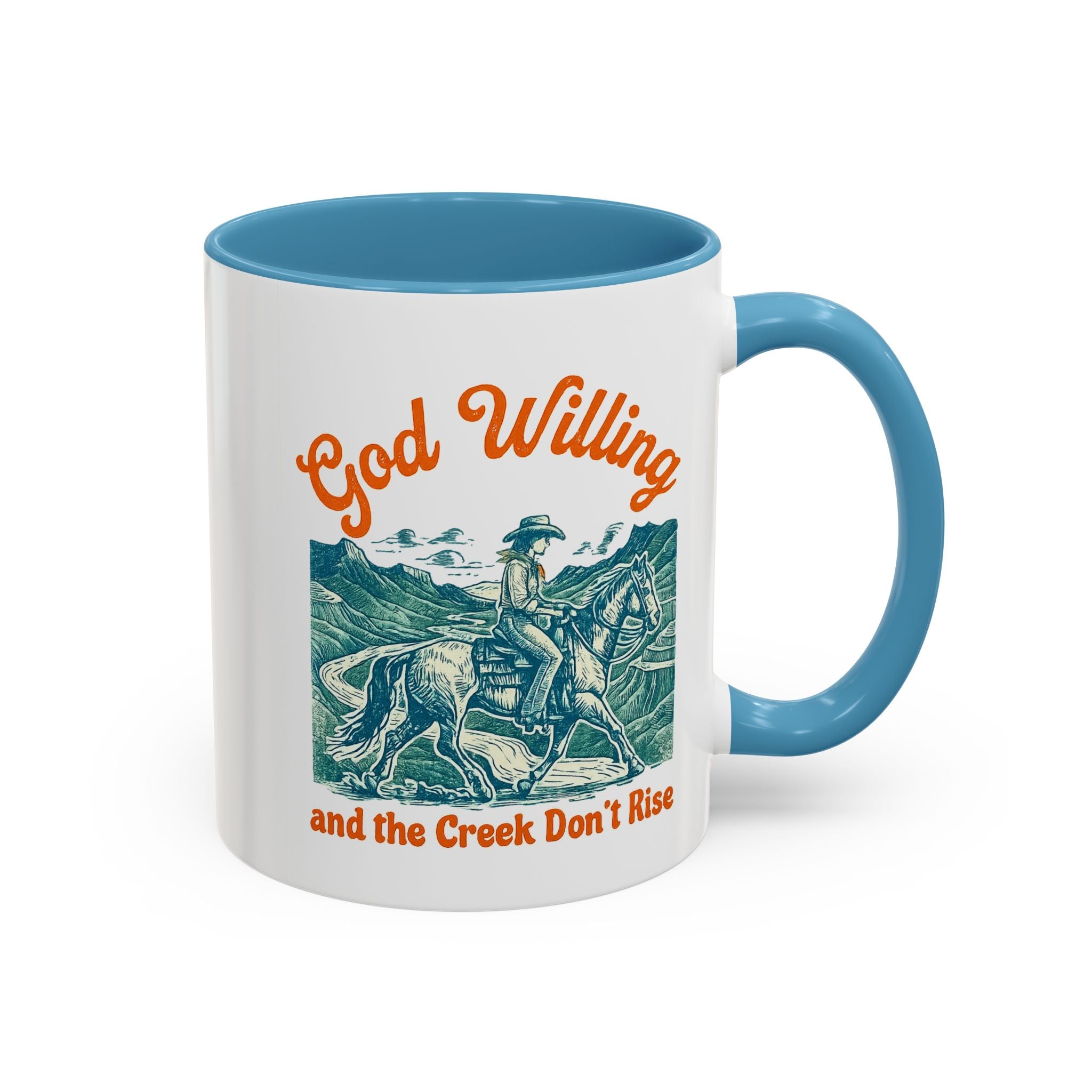 God Willing Cowboy Coffee Mug — "and the Creek Don't Rise" Rustic Faith Gift (11/15oz)