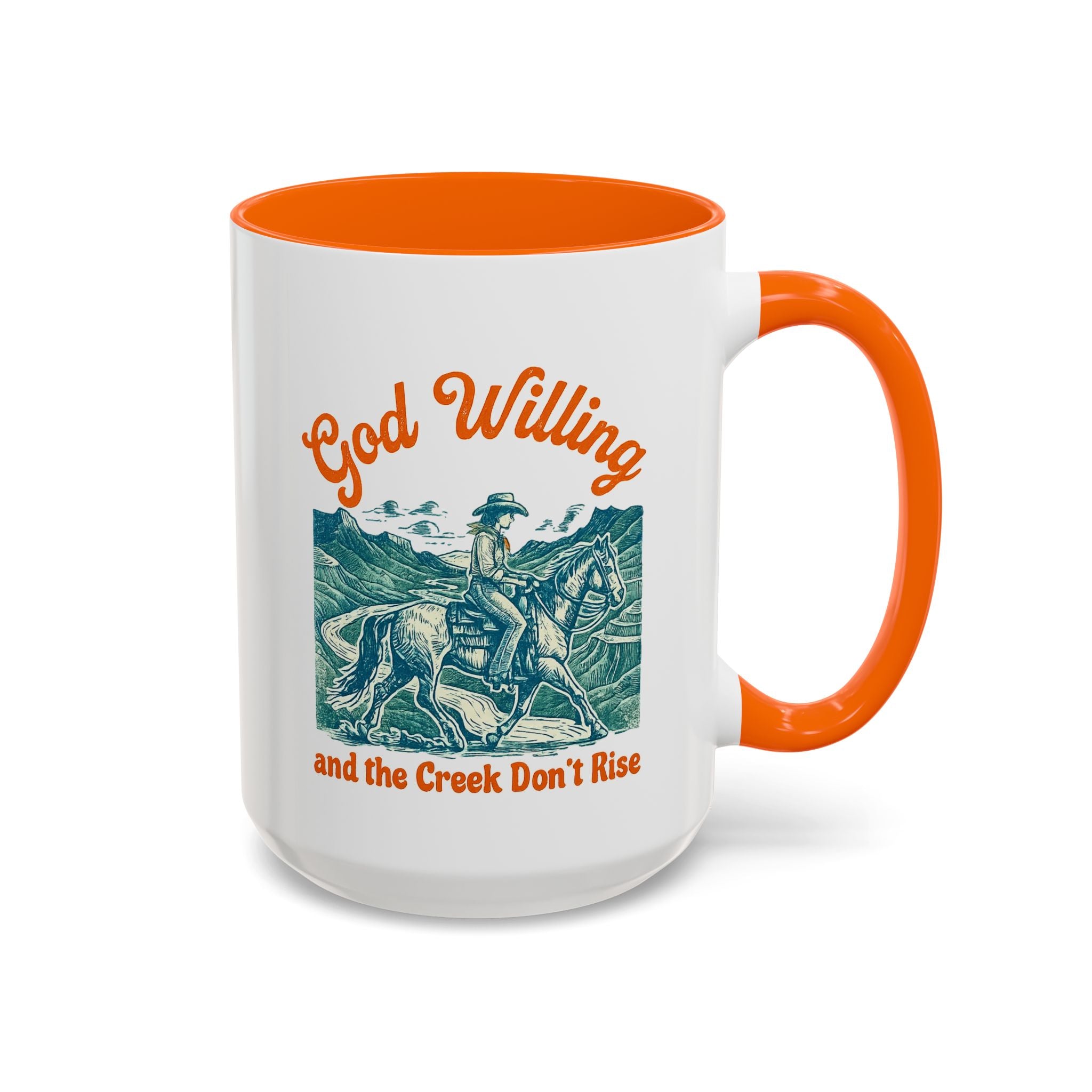 God Willing Cowboy Coffee Mug — "and the Creek Don't Rise" Rustic Faith Gift (11/15oz)