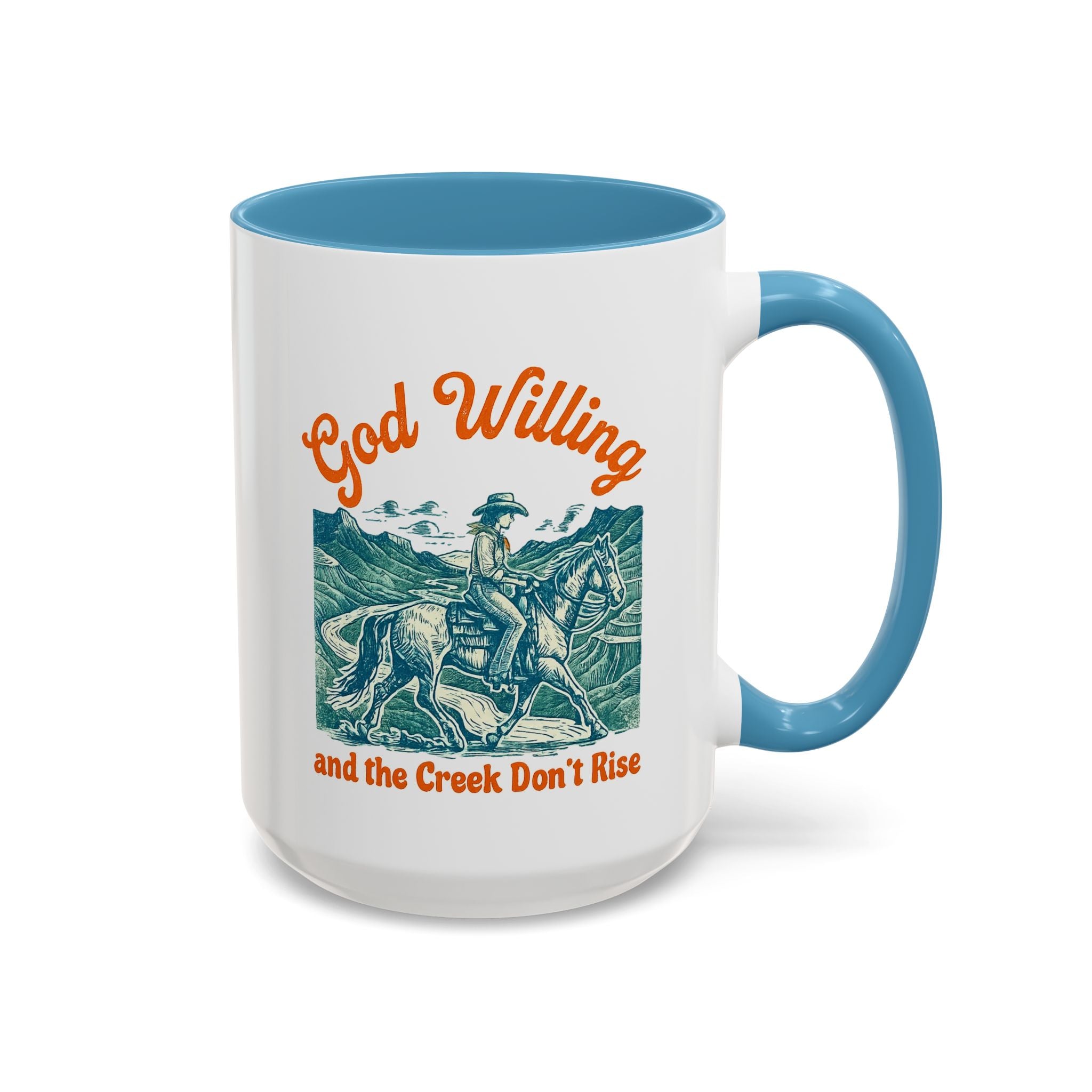 God Willing Cowboy Coffee Mug — "and the Creek Don't Rise" Rustic Faith Gift (11/15oz)