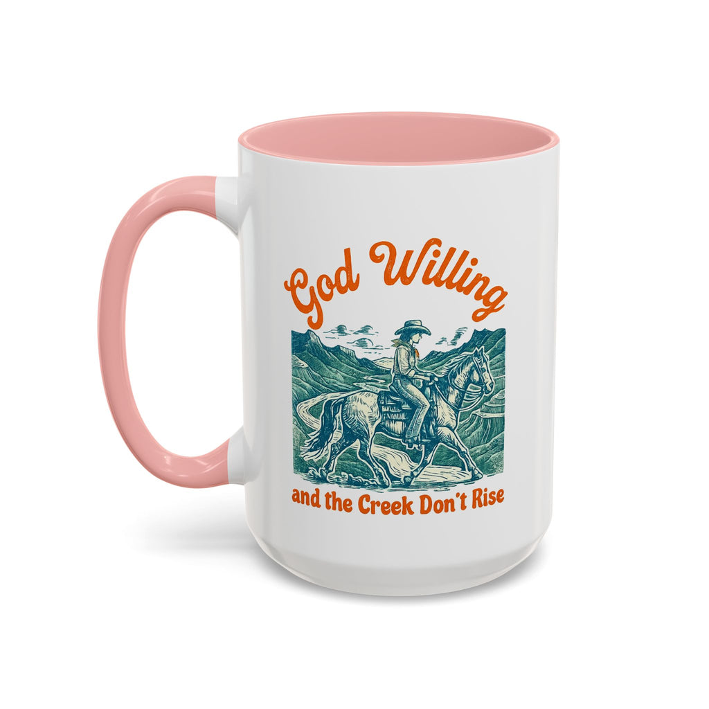 God Willing Cowboy Coffee Mug — "and the Creek Don't Rise" Rustic Faith Gift (11/15oz)