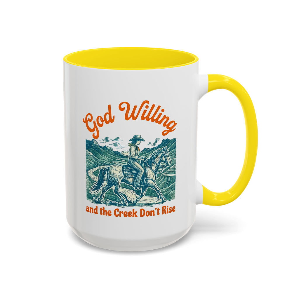 God Willing Cowboy Coffee Mug — "and the Creek Don't Rise" Rustic Faith Gift (11/15oz)