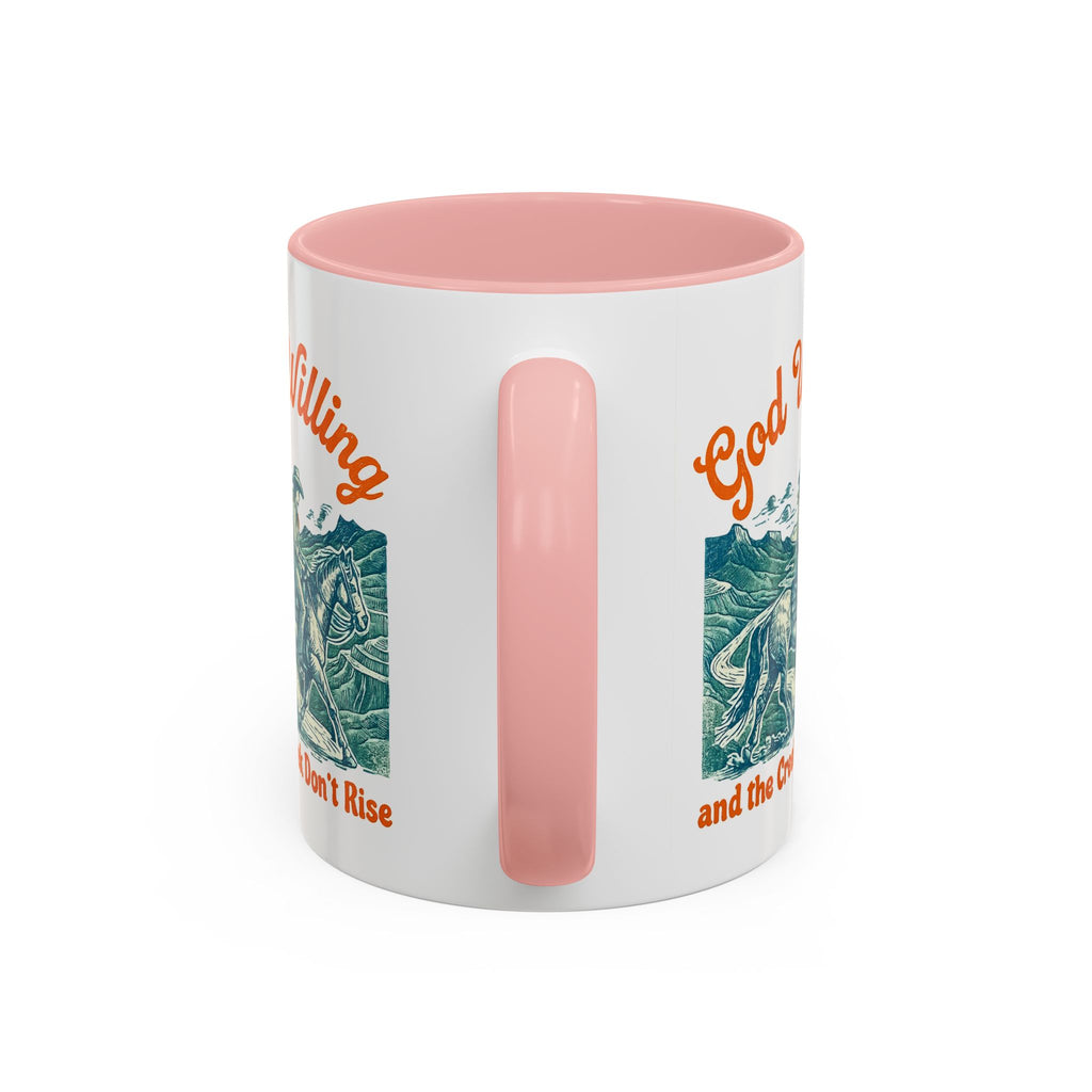 God Willing Cowboy Coffee Mug — "and the Creek Don't Rise" Rustic Faith Gift (11/15oz)