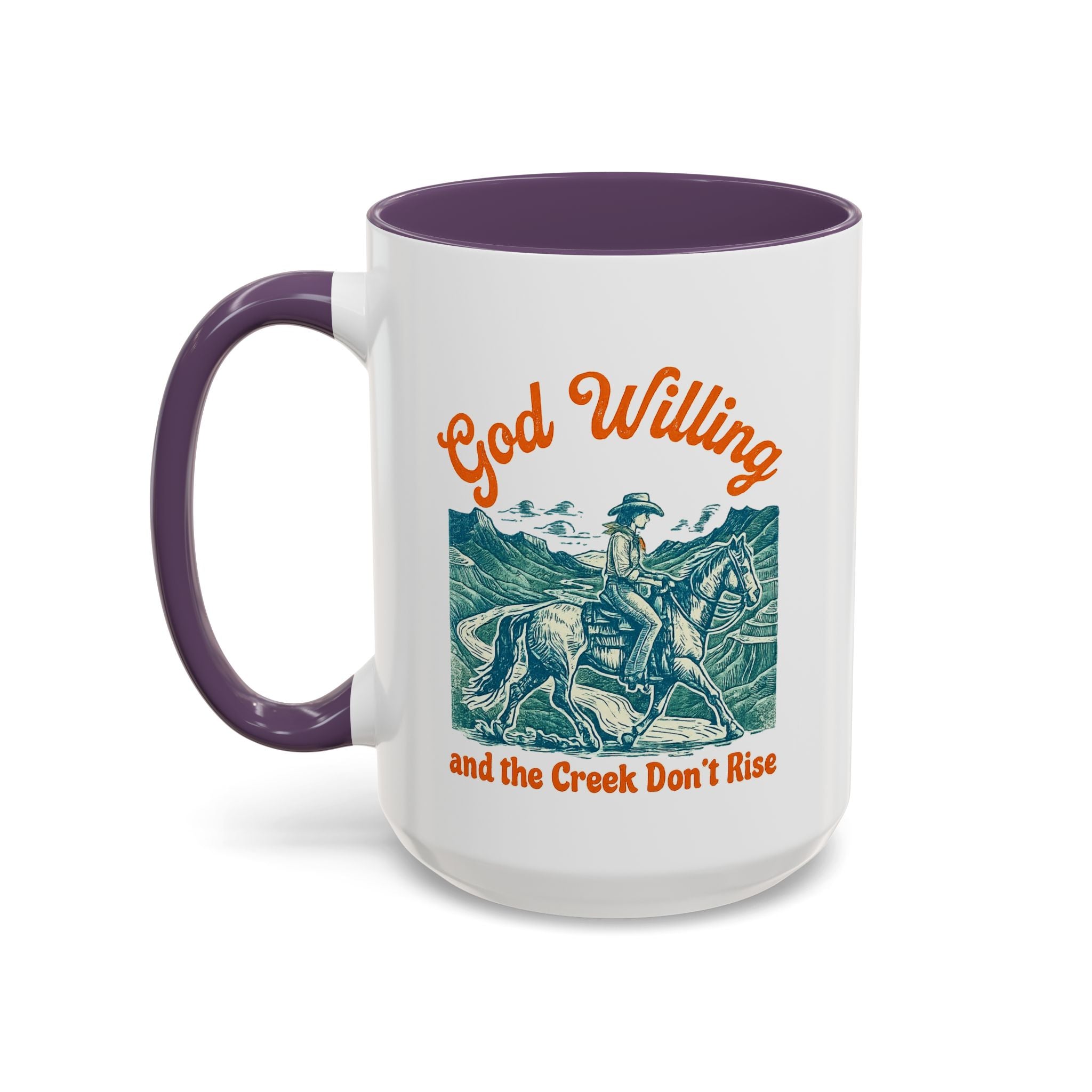 God Willing Cowboy Coffee Mug — "and the Creek Don't Rise" Rustic Faith Gift (11/15oz)