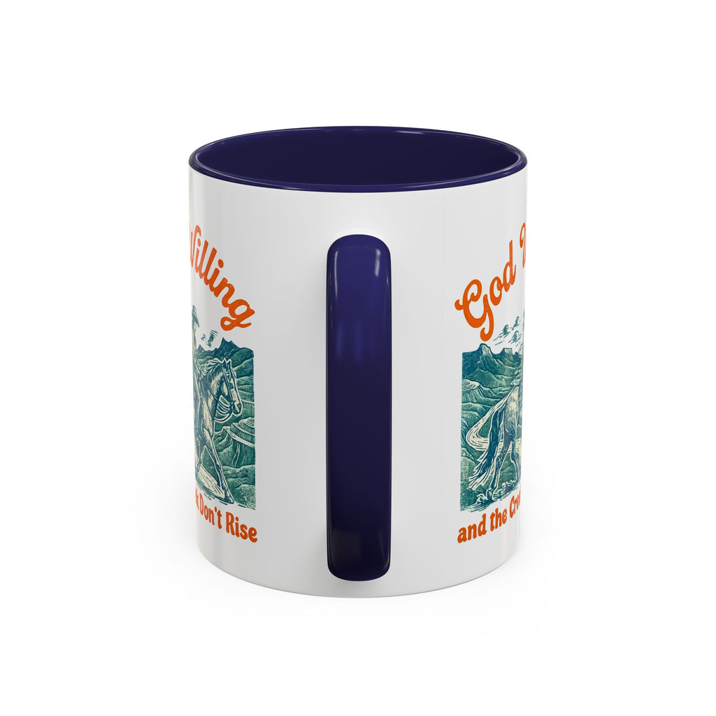 God Willing Cowboy Coffee Mug — "and the Creek Don't Rise" Rustic Faith Gift (11/15oz)