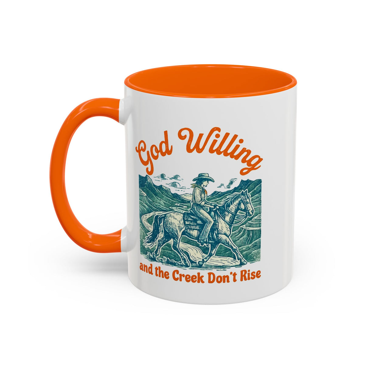 God Willing Cowboy Coffee Mug — "and the Creek Don't Rise" Rustic Faith Gift (11/15oz)