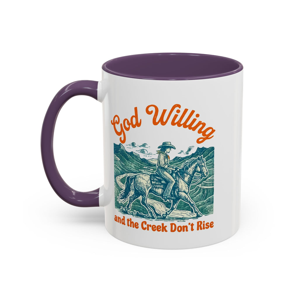 God Willing Cowboy Coffee Mug — "and the Creek Don't Rise" Rustic Faith Gift (11/15oz)
