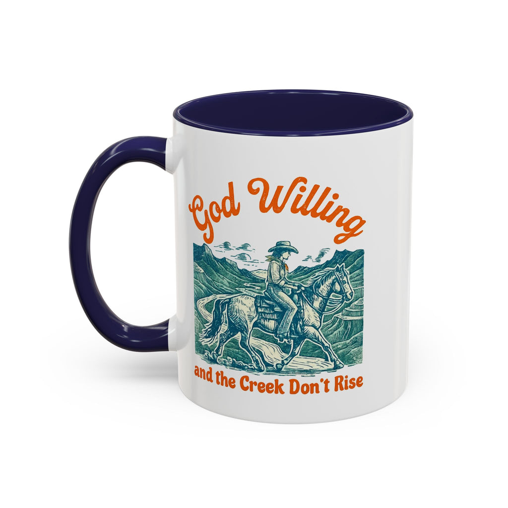 God Willing Cowboy Coffee Mug — "and the Creek Don't Rise" Rustic Faith Gift (11/15oz)
