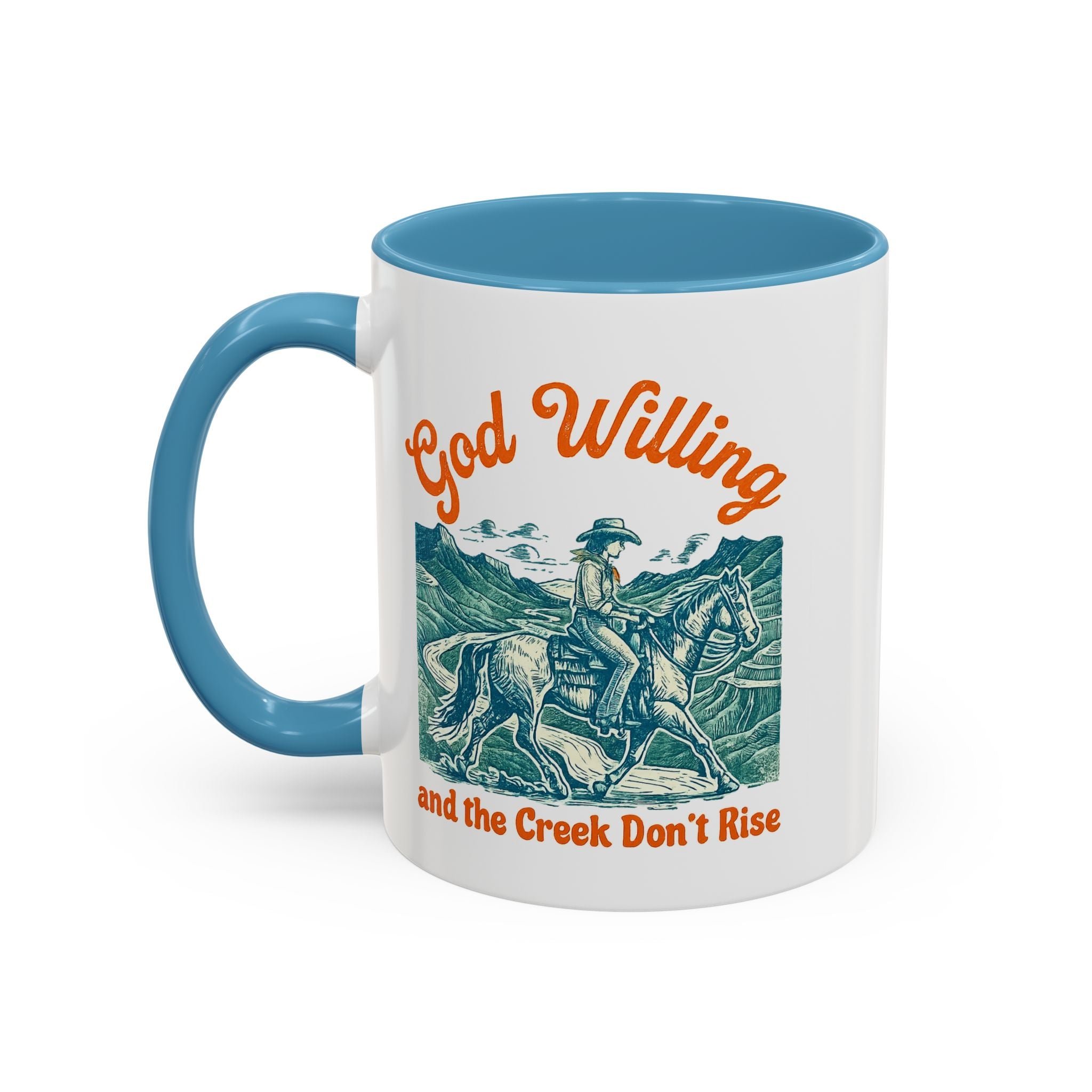 God Willing Cowboy Coffee Mug — "and the Creek Don't Rise" Rustic Faith Gift (11/15oz)